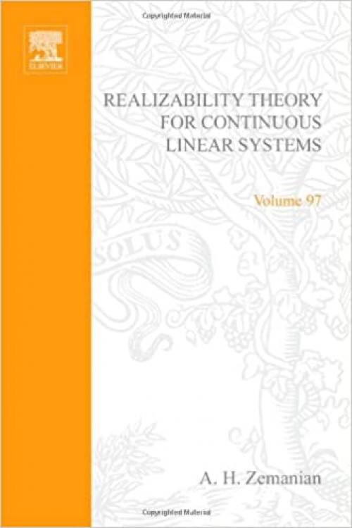 Realizability theory for continuous linear systems, Volume 97 (Mathematics in Science and Engineering)