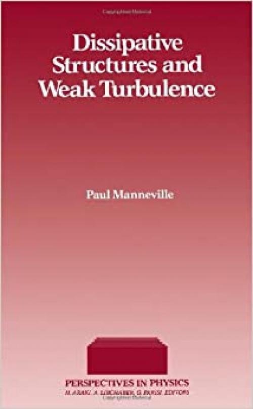 Dissipative Structures and Weak Turbulence (Perspectives in Physics)