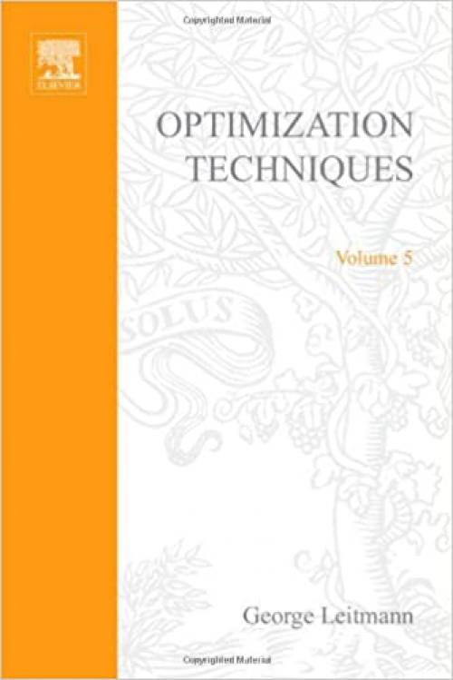 Optimization techniques, with applications to aerospace systems, Volume 5 (Mathematics in Science and Engineering)