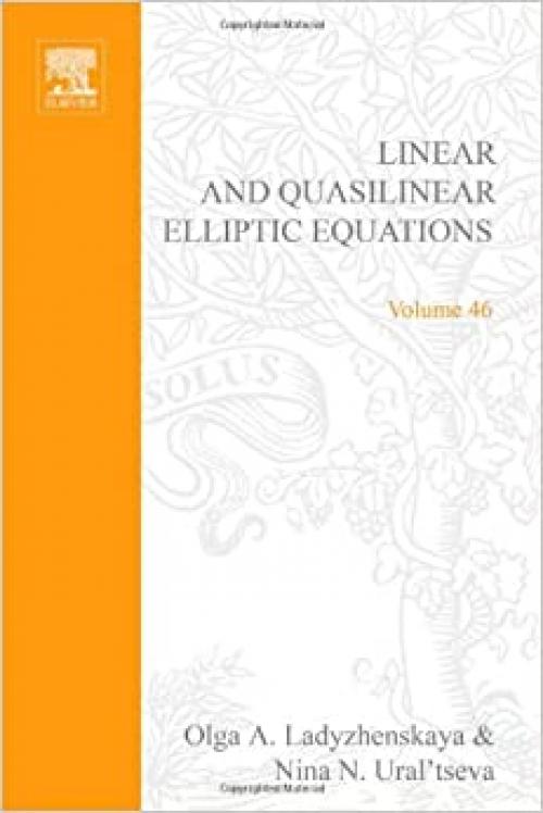 Linear and quasilinear elliptic equations, Volume 46 (Mathematics in Science and Engineering)