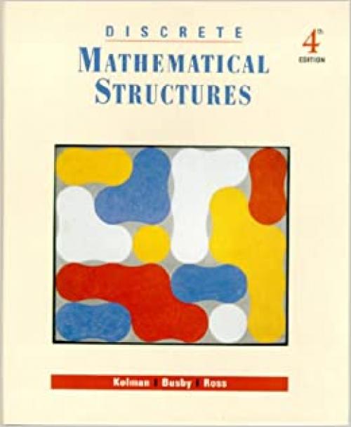 Discrete Mathematical Structures (4th Edition)