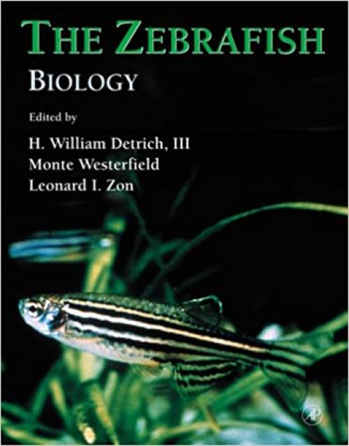 The Zebrafish: Biology (Methods in Cell Biology, Volume 59)