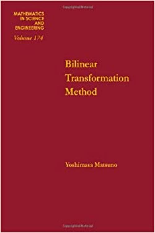 Bilinear transformation method, Volume 174 (Mathematics in Science and Engineering)