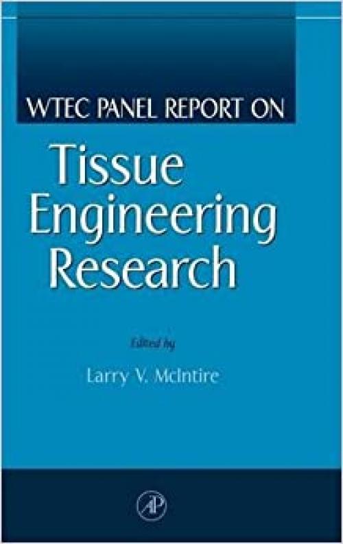 WTEC Panel Report on Tissue Engineering Research