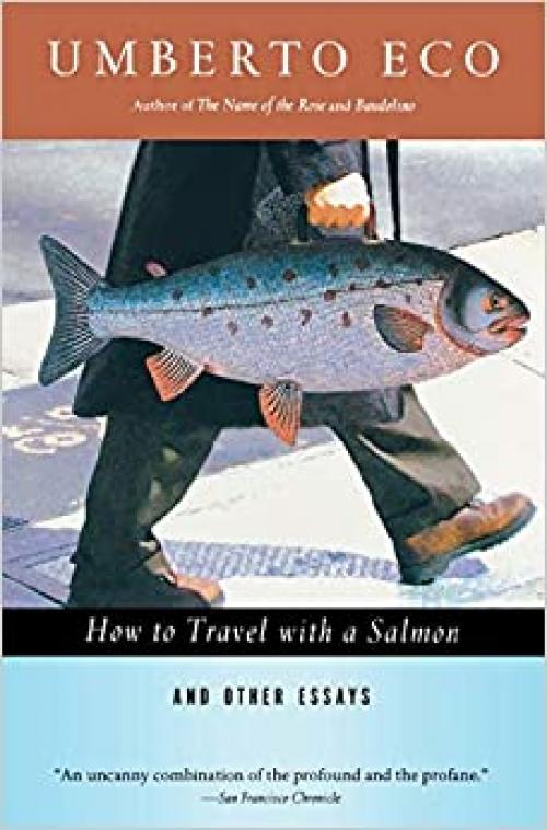How to Travel with a Salmon & Other Essays (A Harvest Book)