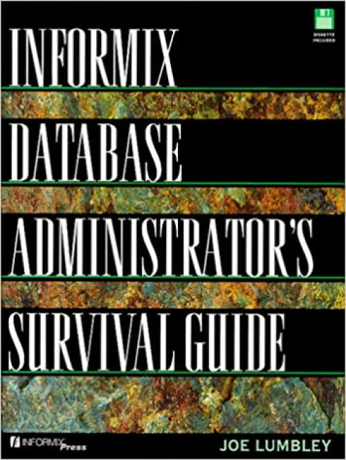 Informix Database Administrator's Survival Guide