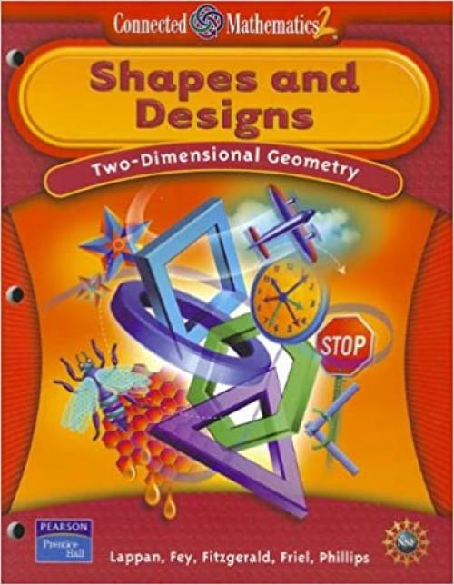 Shapes and Designs: Two-Dimensional Geometry (Connected Mathematics 2)