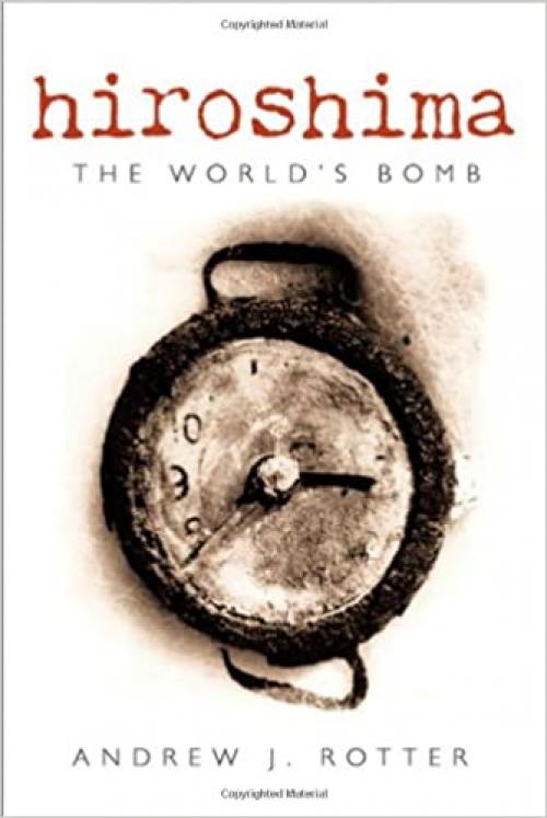 Hiroshima: The World's Bomb