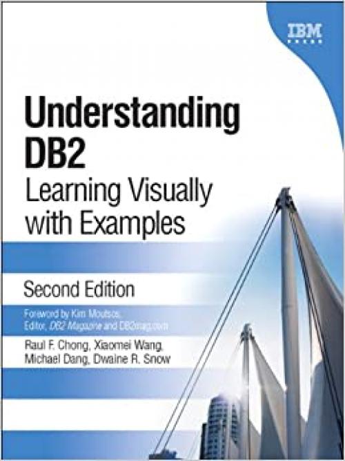 Understanding DB2: Learning Visually With Examples