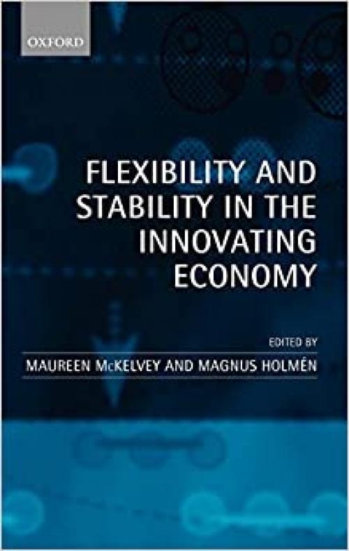 Flexibility and Stability in the Innovating Economy