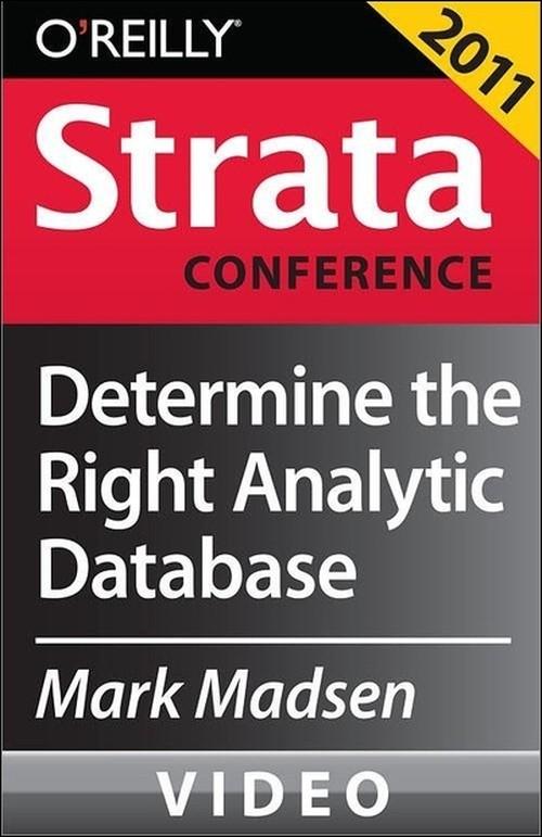 Oreilly - Determine the Right Analytic Database
