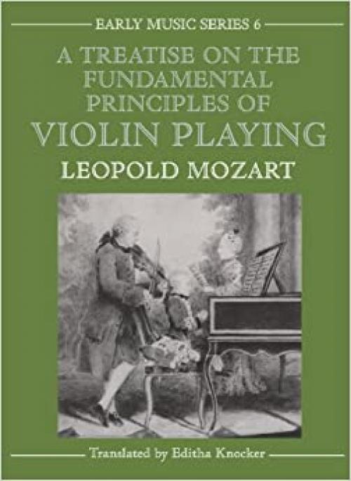 A Treatise on the Fundamental Principles of Violin Playing (Oxford Early Music) (Early Music Series)