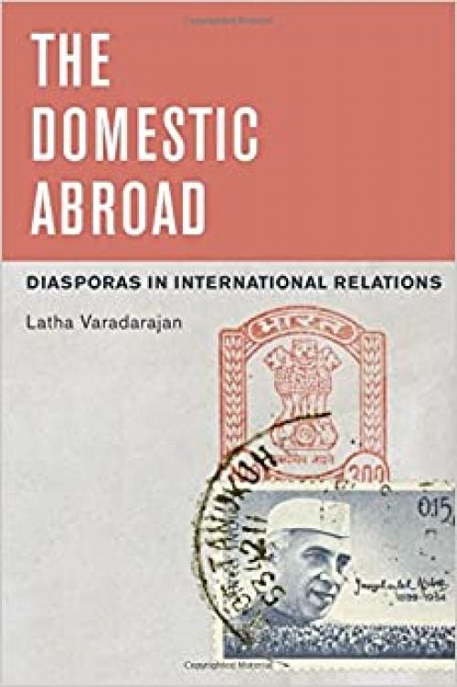 The Domestic Abroad: Diasporas in International Relations