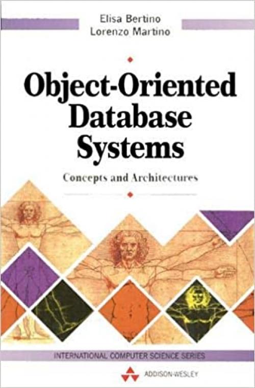 Object-Oriented Database Systems: Concepts and Architectures (International Computer Science Series)