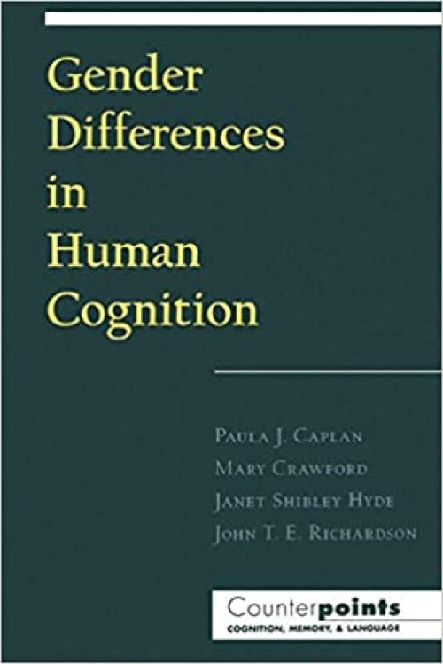 Gender Differences in Human Cognition (Counterpoints: Cognition, Memory, and Language)