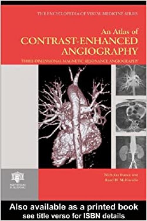 Atlas Of Contrast Enhanced Angiography: Three Dimensional Magnetic Resonance Angiography