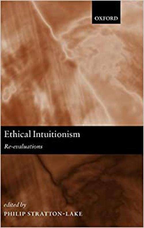 Ethical Intuitionism: Re-evaluations