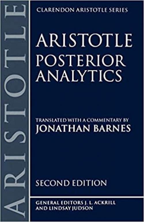 Posterior Analytics (Clarendon Aristotle) (Clarendon Aristotle Series)