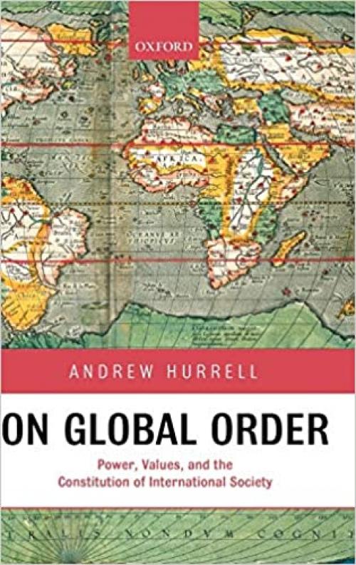 On Global Order: Power, Values, and the Constitution on International Society