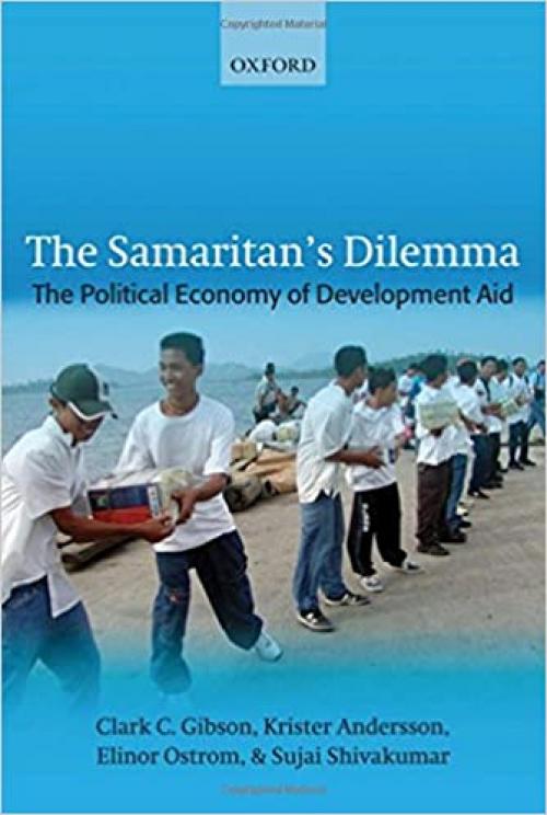 The Samaritan's Dilemma: The Political Economy of Development Aid