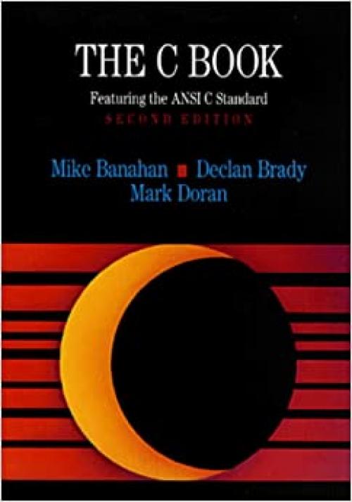 The C Book: Featuring the ANSI C Standard (Instruction Set)