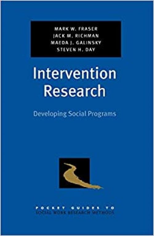 Intervention Research: Developing Social Programs (Pocket Guide to Social Work Research Methods)