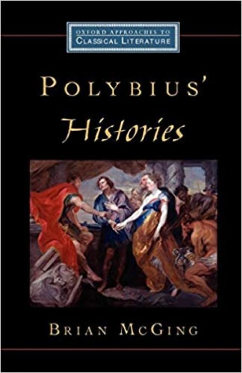 Polybius' Histories (Oxford Approaches to Classical Literature)