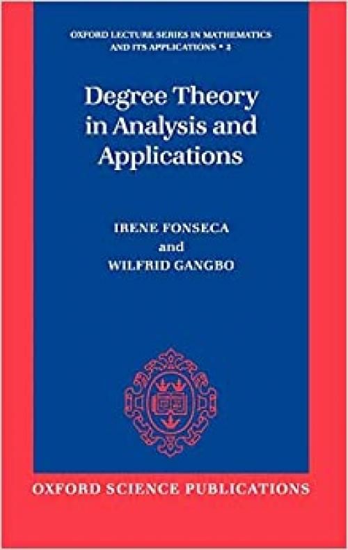 Degree Theory in Analysis and Applications (Oxford Lecture Series in Mathematics and Its Applications, 2)
