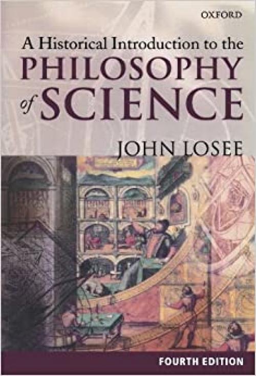 A Historical Introduction to the Philosophy of Science, 4th Edition