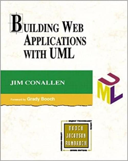 Building Web Applications with UML (The Addison-Wesley Object Technology Series)