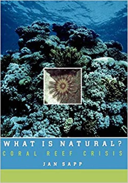 What Is Natural?: Coral Reef Crisis