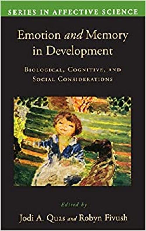 Emotion in Memory and Development: Biological, Cognitive, and Social Considerations (Series in Affective Science)