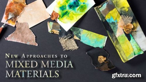 New Approaches to Mixed Media Materials
