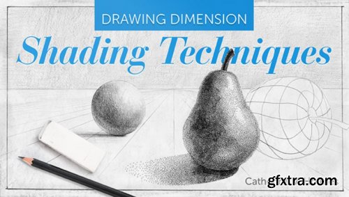 Drawing Dimension: Shading Techniques