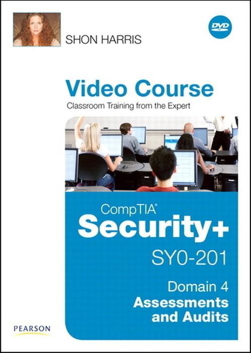 Oreilly - CompTIA Security+ SY0-201 Video Course Domain 4 - Assessments and Audits