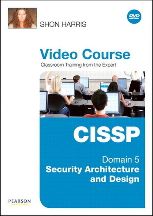 Oreilly - CISSP Video Course Domain 5 – Security Architecture and Design