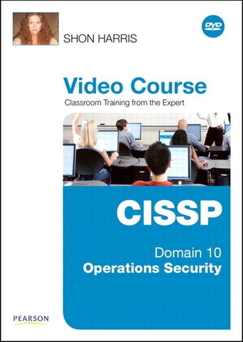 Oreilly - CISSP Video Course Domain 10 – Operations Security