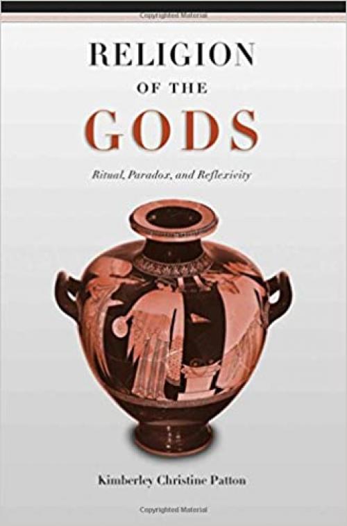 Religion of the Gods: Ritual, Paradox, and Reflexivity