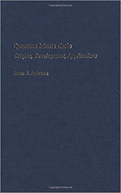 Quantum Monte Carlo: Origins, Development, Applications