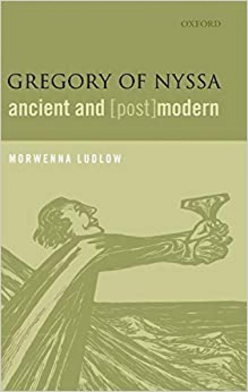 Gregory of Nyssa, Ancient and (Post)modern