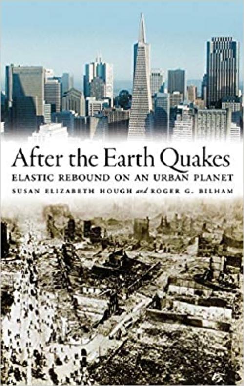 After the Earth Quakes: Elastic Rebound on an Urban Planet
