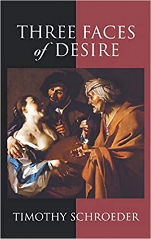 Three Faces of Desire (Philosophy of Mind)