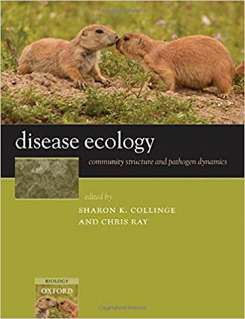 Disease Ecology: Community Structure and Pathogen Dynamics