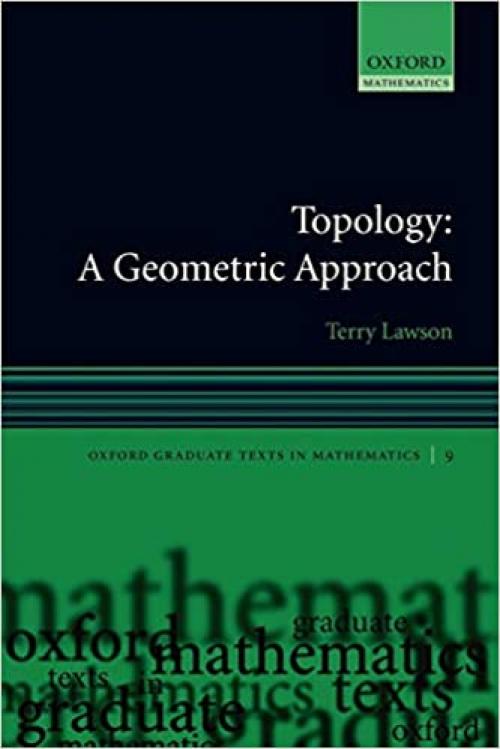 Topology: A Geometric Approach (Oxford Graduate Texts in Mathematics)
