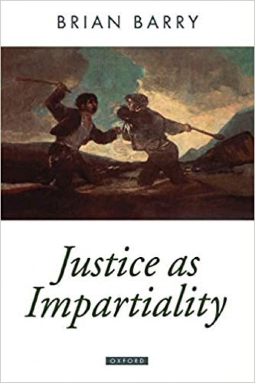 Justice As Impartiality (Oxford Political Theory) (Vol 2)