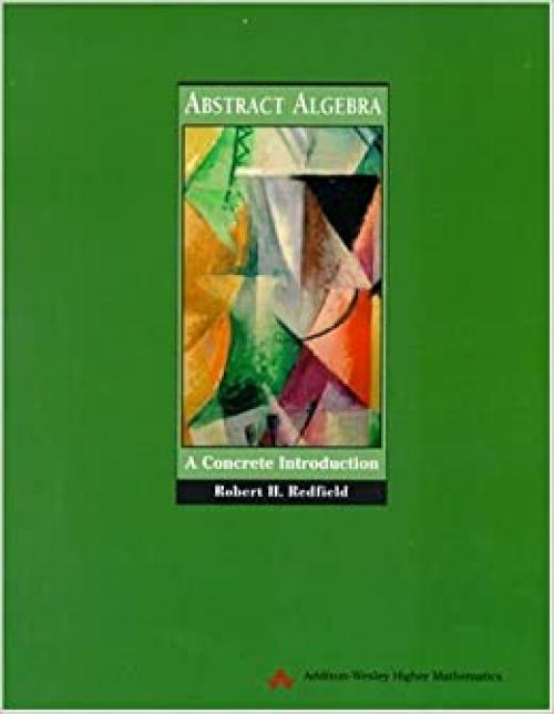 Abstract Algebra: A Concrete Introduction