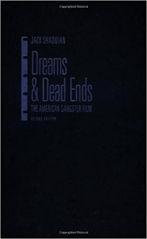 Dreams and Dead Ends: The American Gangster Film
