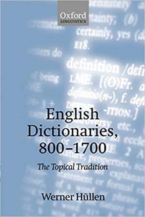 English Dictionaries 800-1700: The Topical Tradition