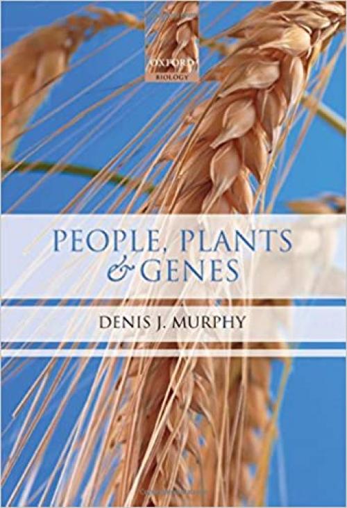 People, Plants and Genes: The Story of Crops and Humanity