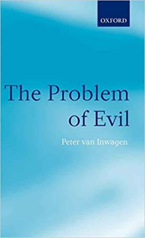 The Problem of Evil: The Gifford Lectures Delivered in the University of St. Andrews in 2003
